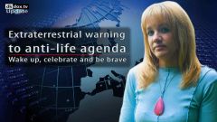 Extraterrestial warning to anti-life agenda